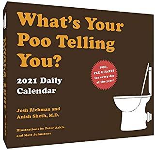 What's Your Poo Telling You? 2021 Daily Calendar: (one Page a Day Humor Calendar about Pee, Poop, and Farts; Funny Bodily Functions Daily Calendar)