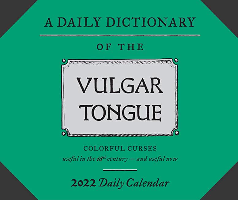 A Dictionary of the Vulgar Tongue 2022 Daily Calendar