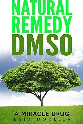 Natural Remedy Dmso: A Miracle Drug
