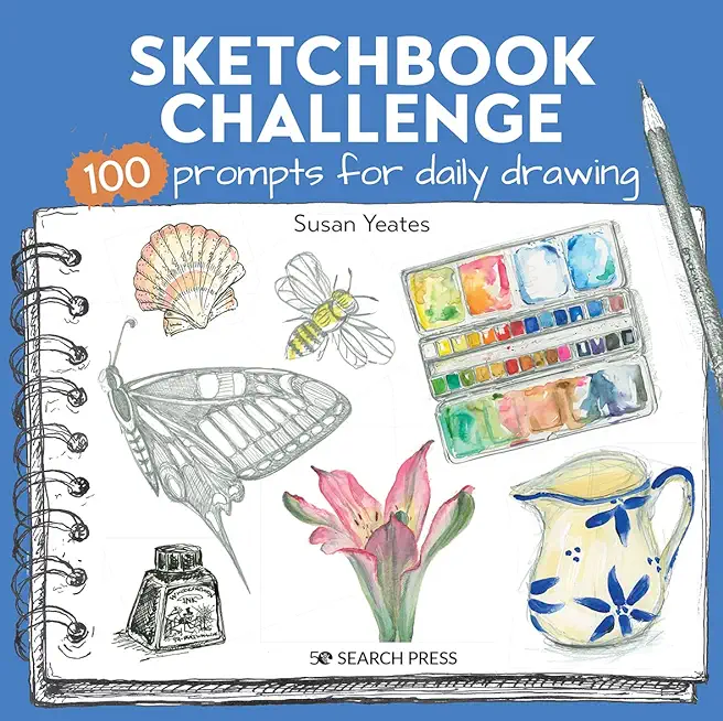 Sketchbook Challenge: 100 Prompts for Everyday Drawing