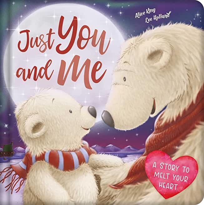 Just You and Me: Padded Board Book