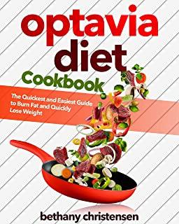 optavia diet cookbook: The Quickest and Easiest Guide to Burn Fat and Quickly Lose Weight