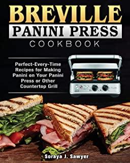 Breville Panini Press Cookbook