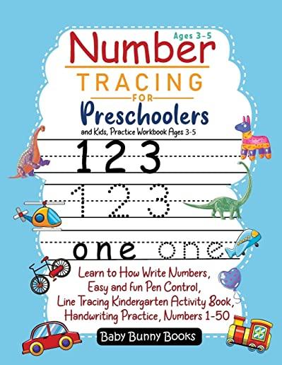 Number Tracing for Preschoolers and Kids, Practice Workbook Ages 3-5: Learn to How Write Numbers, Easy and fun Pen Control, Line Tracing Kindergarten