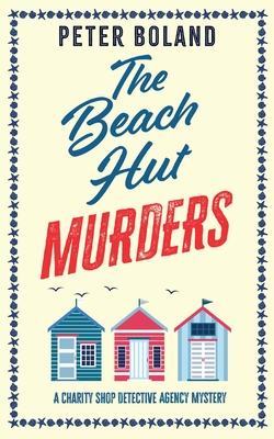 THE BEACH HUT MURDERS an absolutely gripping cozy mystery filled with twists and turns
