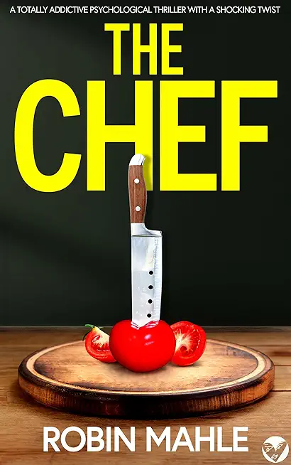 The Chef: A totally addictive psychological thriller with a shocking twist