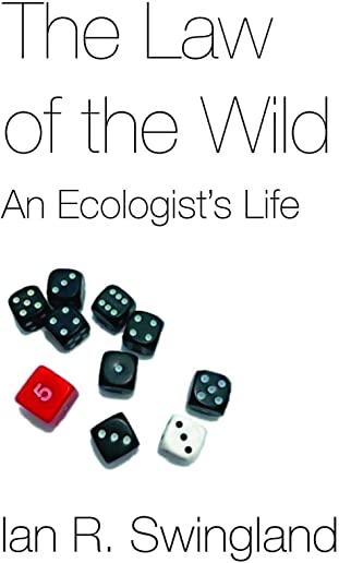 The Law of the Wild: An Ecologist's Life