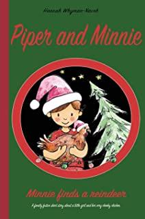 Piper and Minnie: Minnie finds a reindeer