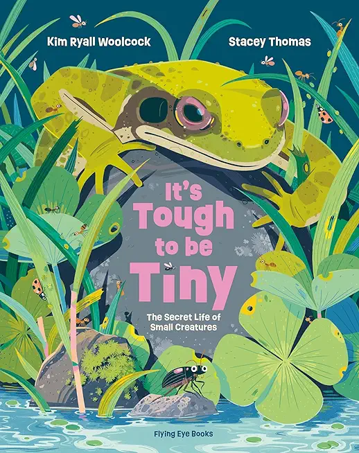 It's Tough to Be Tiny: The Secret Life of Small Creatures