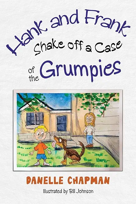 Hank and Frank Shake off a Case of the Grumpies
