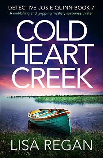 Cold Heart Creek: A nail-biting and gripping mystery suspense thriller