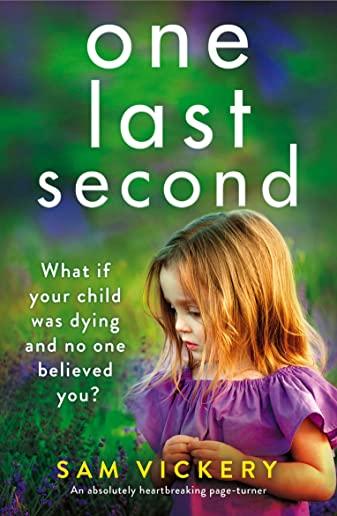 One Last Second: An absolutely heartbreaking page-turner