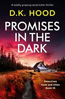 Promises in the Dark: A totally gripping serial killer thriller