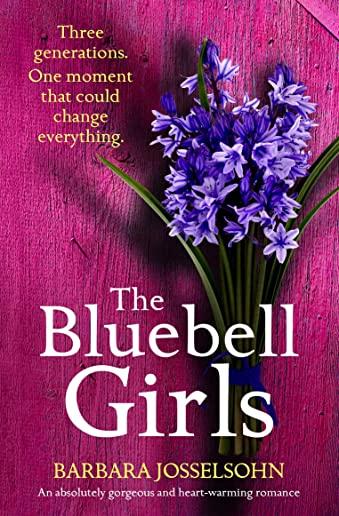 The Bluebell Girls: An absolutely gorgeous and uplifting summer romance