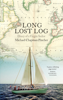 The Long Lost Log: A Diary of a Virgin Sailor