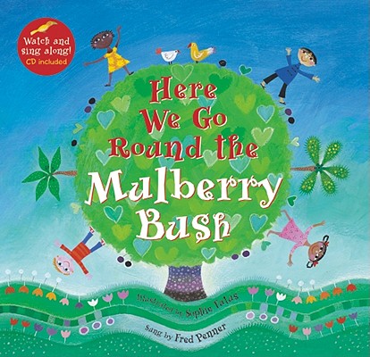 Here We Go Round the Mulberry Bush [with CD (Audio)] [With CD (Audio)]