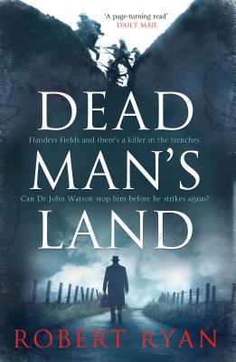 Dead Man's Land, Volume 1: A Doctor Watson Thriller
