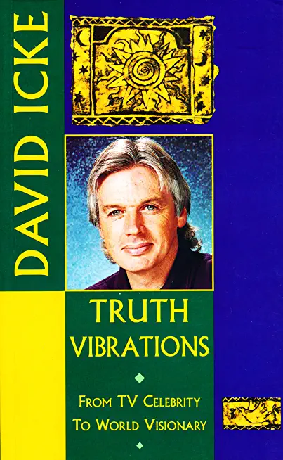 Truth Vibrations: From TV Celebrity to World Visionary