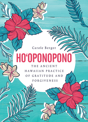 Ho'oponopono: The Ancient Hawaiian Practice of Gratitude and Forgiveness