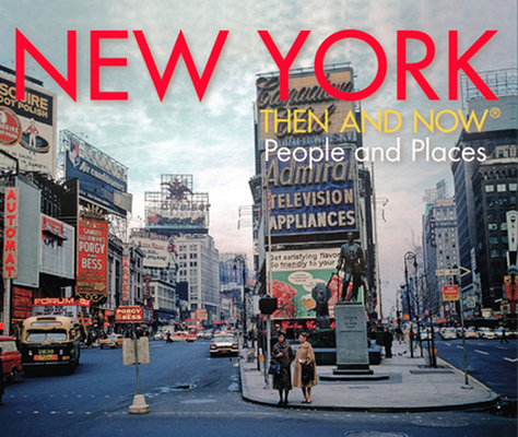 New York Then and Now(r): People and Places