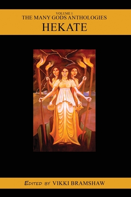 The Many Gods Anthologies: Hekate