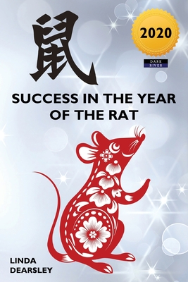 Success in the Year of the Rat: Chinese Horoscope 2020 Edition