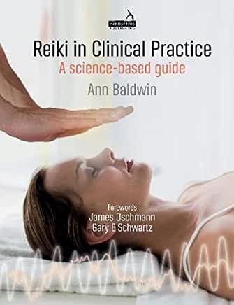 Reiki in Clinical Practice: A Science-Based Guide