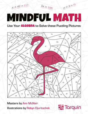 Mindful Math 1, 1: Use Your Algebra to Solve These Puzzling Pictures