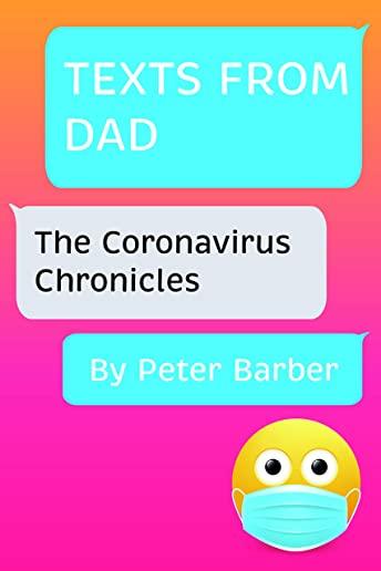 Texts From Dad: The Coronavirus Chronicles