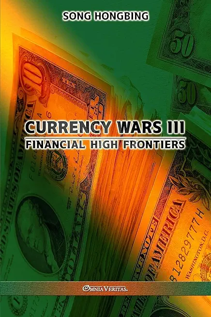 Currency Wars III: Financial high frontiers