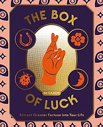 The Box of Luck: 60 Cards to Attract Greater Fortune Into Your Life