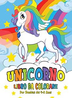 Unicorno Libro da Colorare: per Bambini dai 4-8 Anni