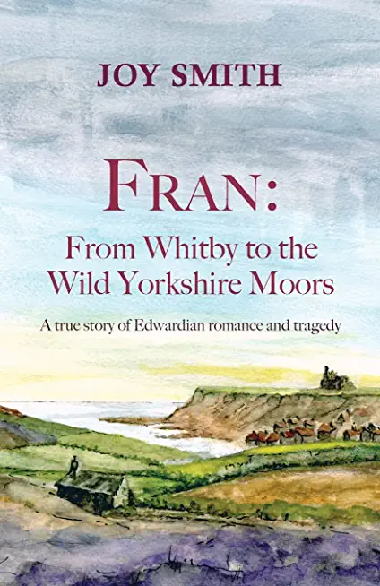 Fran: From Whitby to the Wild Yorkshire Moors