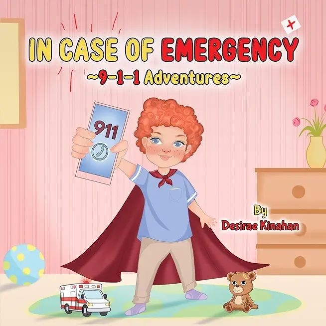 IN CASE OF EMERGENCY 9-1-1 Adventures