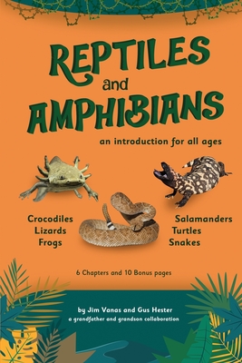 An Introduction to Reptiles and Amphibians For All Ages