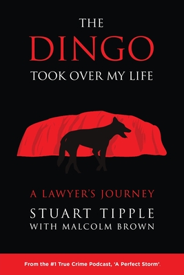 The Dingo Took Over My Life: A Lawyer's Journey