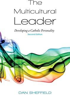 The Multicultural Leader: Developing a Catholic Personality, Second Edition