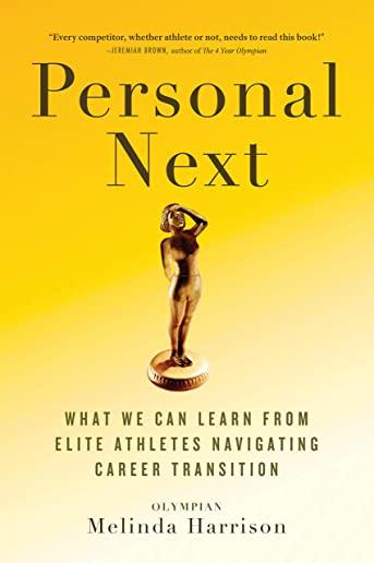 Personal Next: What We Can Learn from Elite Athletes Navigating Career Transition