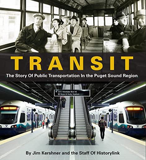 Transit: The Story of Public Transportation in the Puget Sound Region