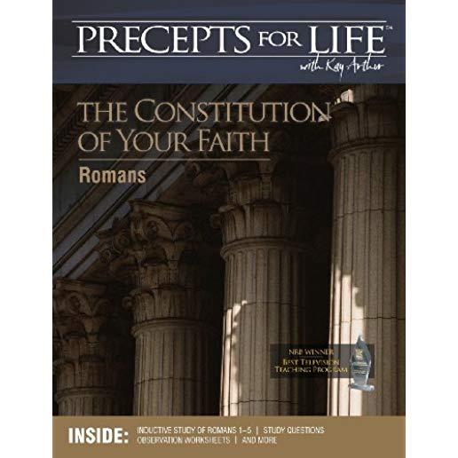 Precepts for Life Study Companion: The Constitution of Your Faith (Romans)
