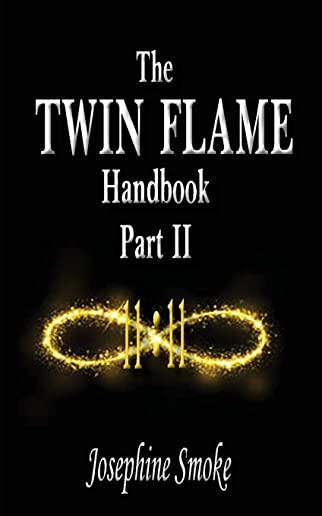 The Twin Flame Handbook: Part II