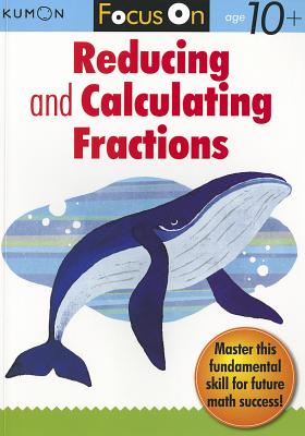 Focus on Reducing and Calculating Fractions