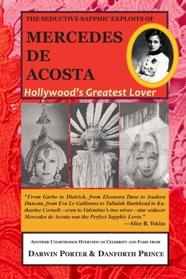 The Seductive Sapphic Exploits of Mercedes de Acosta: Hollywood's Greatest Lover