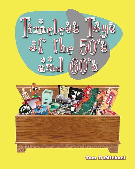 Timeless Toys of the 50s and 60s