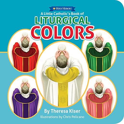 A Little Catholic's Book of Liturgical Colors