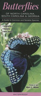 Butterflies of North Carolina, South Carolina & Georgia: A Guide to Common & Notable Species