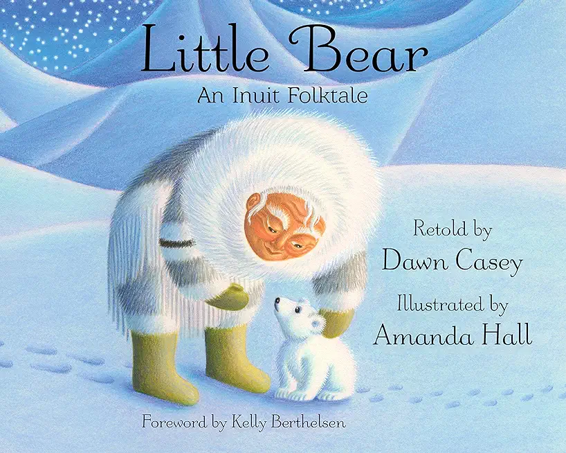 Little Bear: An Inuit Folktale