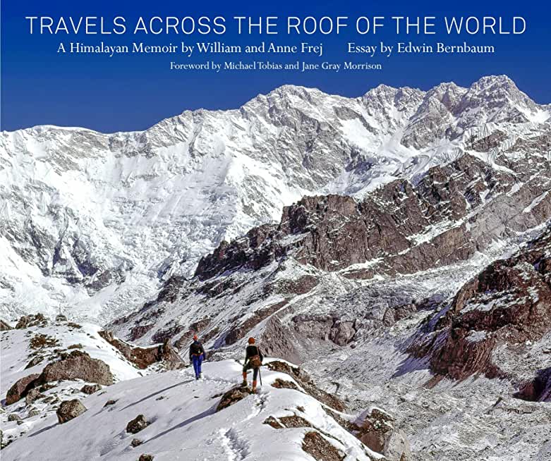 Travels Across the Roof of the World: A Himalayan Memoir