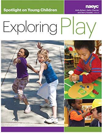 Spotlight on Young Children: Exploring Play