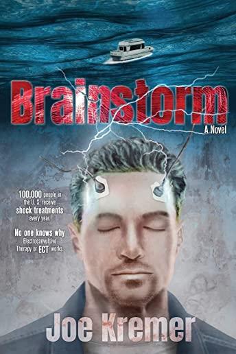 Brainstorm: No One Knows Why Electroconvulsive Shock Therapy or ECT Works.